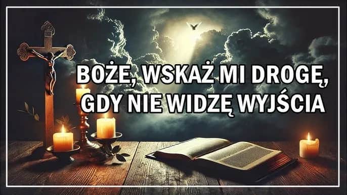Jak modlitwa o sens pomoże Ci przetrwać najcięższe chwile w życiu