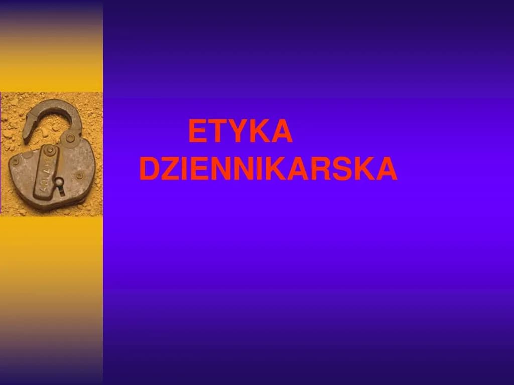 10 Zasad Etyki Dziennikarskiej, Których Każdy Dziennikarz Powinien Przestrzegać