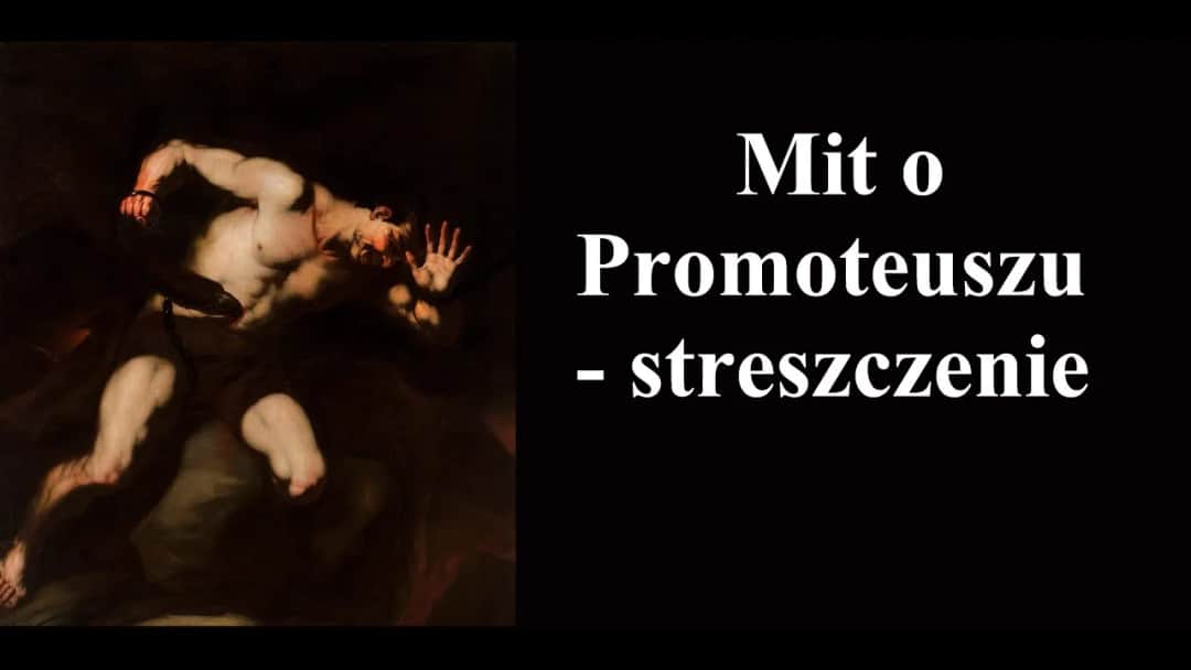 Mit o prometeuszu streszczenie – kluczowe wątki i symbolika mitu greckiego