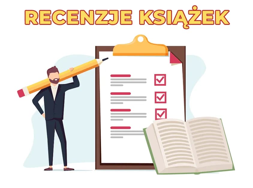 Jak napisać świetną recenzję książki? Prosty przewodnik z przykładami krok po kroku