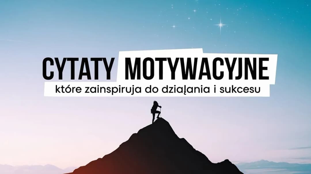 Inspirujące cytaty o robieniu tego, co kochasz – znajdź motywację do spełnienia marzeń