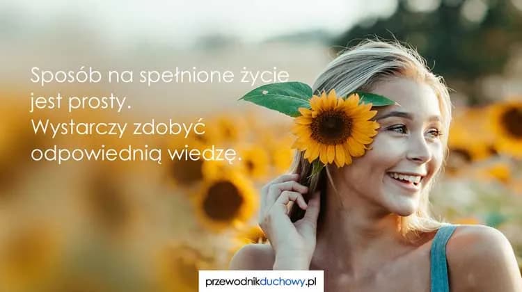 Jak odnaleźć sens i radość życia - skuteczne sposoby na spełnione życie